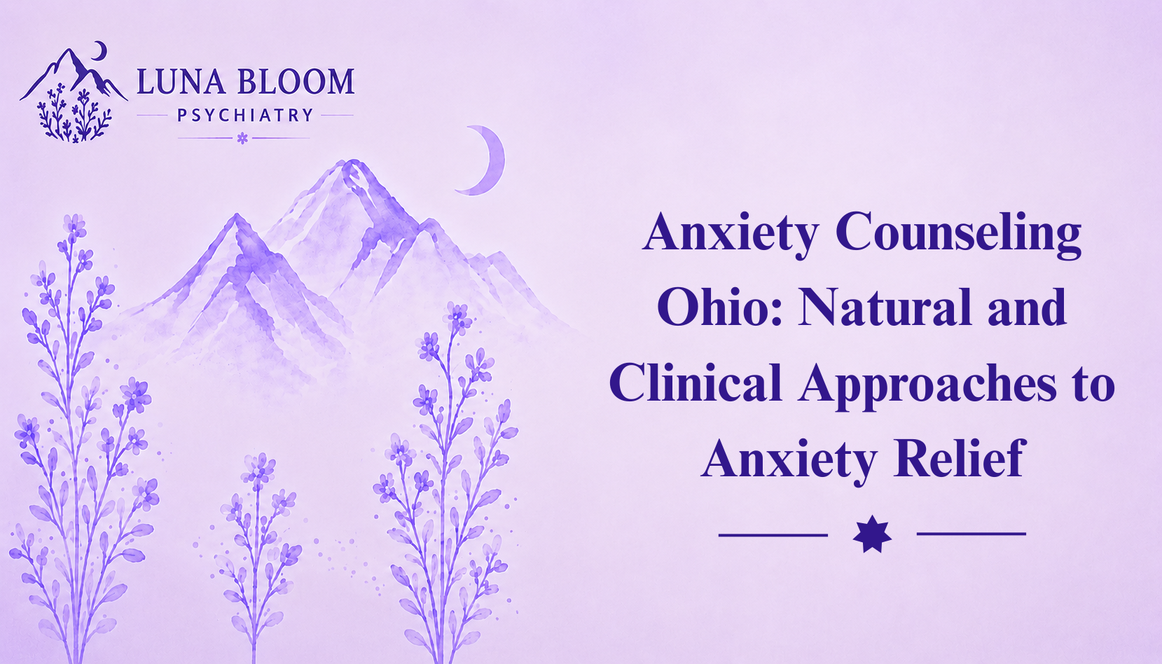 Anxiety Counseling Ohio: Natural and Clinical Approaches to Anxiety Relief