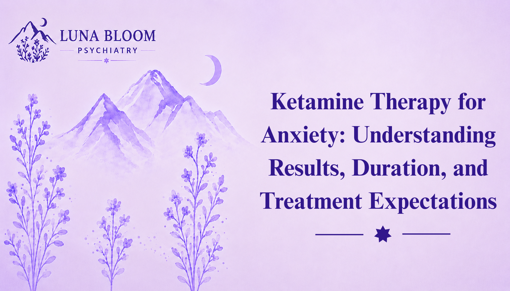 Ketamine Therapy for Anxiety: Understanding Results, Duration, and Treatment Expectations
