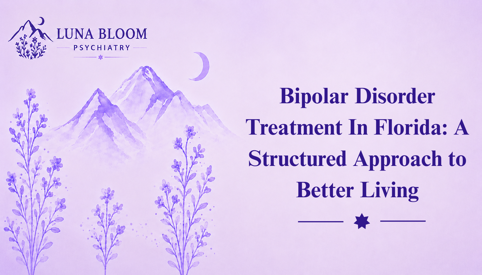 Bipolar Disorder Treatment In Florida: A Structured Approach to Better Living