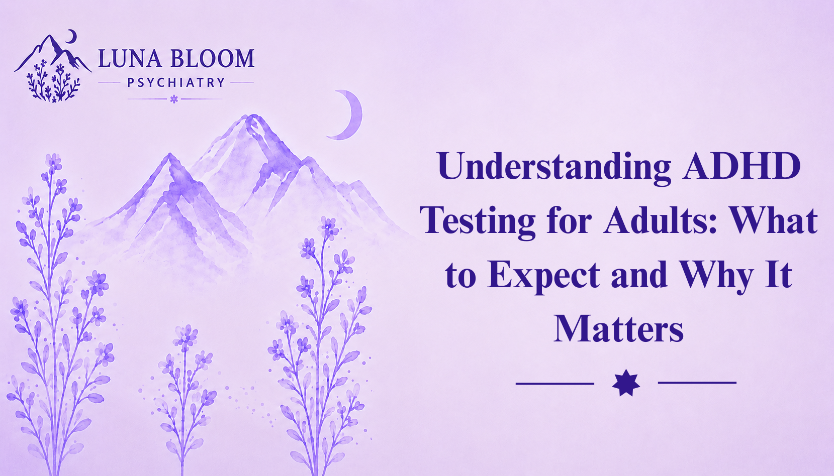 Understanding ADHD Testing for Adults: What to Expect and Why It Matters