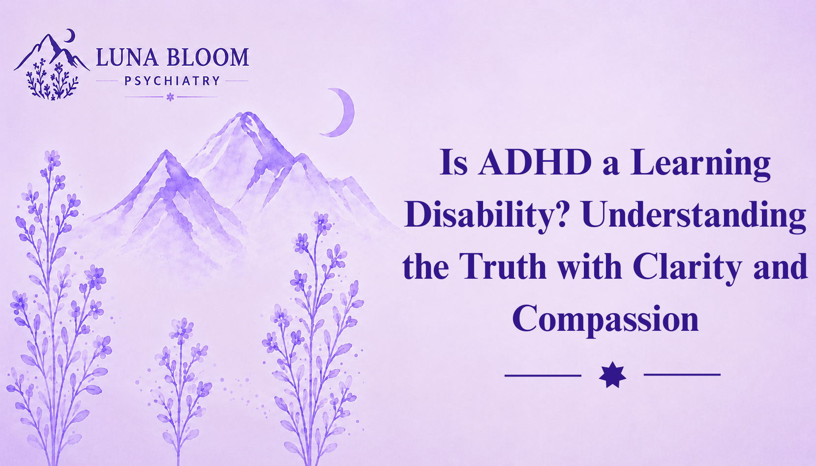 Is ADHD a Learning Disability? Understanding the Truth with Clarity and Compassion