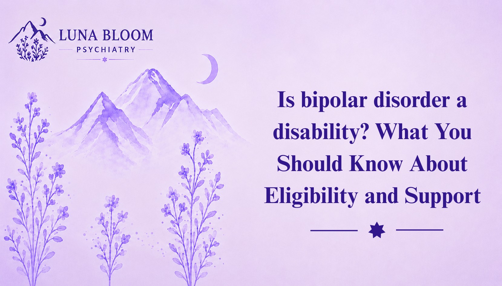 Is bipolar disorder a disability? What You Should Know About Eligibility and Support
