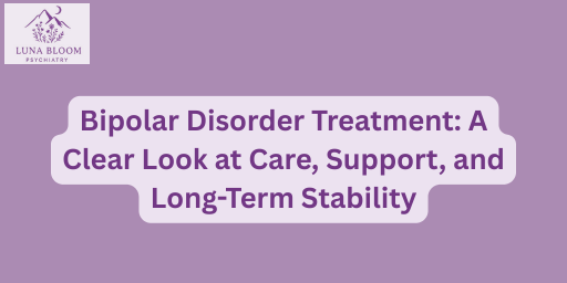 Bipolar Disorder Treatment: A Clear Look at Care, Support, and Long-Term Stability
